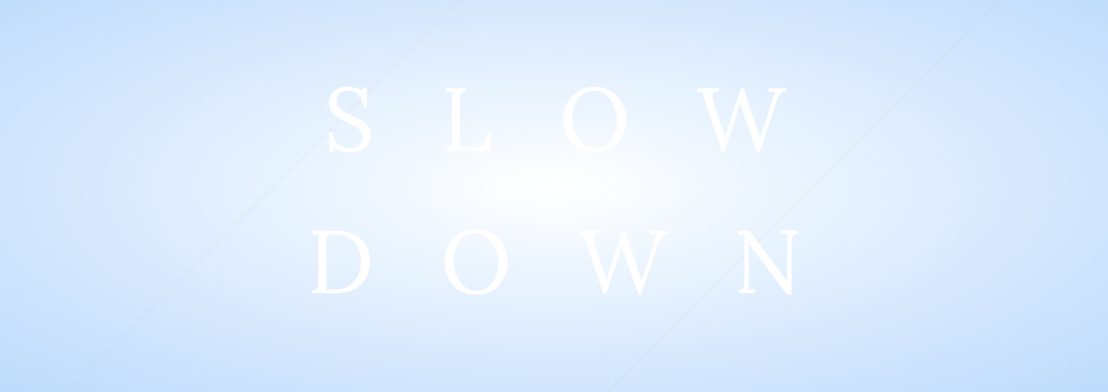 slow+down